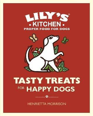 Tasty Treats for Happy Dogs - Henrietta Morrison - cover