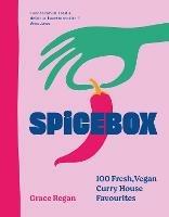 SpiceBox: 100 curry house favourites made vegan - Grace Regan - cover