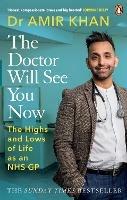 The Doctor Will See You Now: The highs and lows of my life as an NHS GP - Amir Khan - cover
