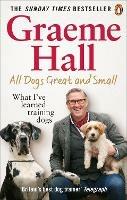 All Dogs Great and Small: What I've learned training dogs