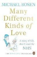 Many Different Kinds of Love: A story of life, death and the NHS