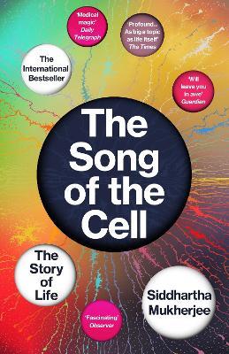 The Song of the Cell: The Story of Life - Siddhartha Mukherjee - cover