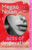 Acts of Desperation: The must-read novel - Megan Nolan - cover