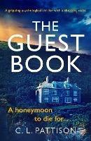 The Guest Book: A gripping psychological thriller with shocking twist - C. L. Pattison - cover