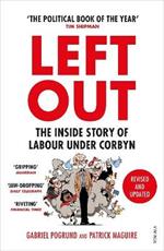 Left Out: The Inside Story of Labour Under Corbyn