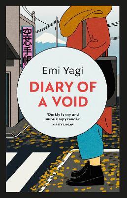 Diary of a Void: A hilarious, feminist read from the new star of Japanese fiction - Emi Yagi - cover