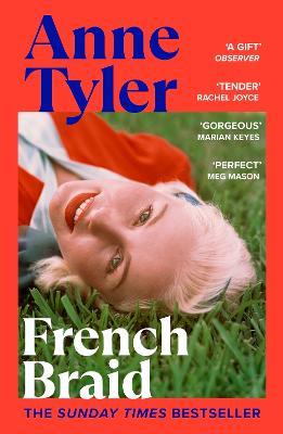 French Braid: The Sunday Times bestseller from the Booker Prize shortlisted author of A Spool of Blue Thread - Anne Tyler - cover