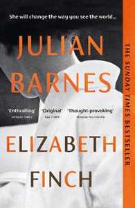 Libro in inglese Elizabeth Finch: From the Booker Prize-winning author of THE SENSE OF AN ENDING Julian Barnes