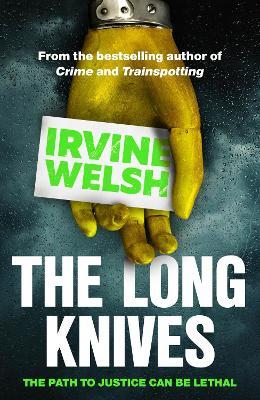 The Long Knives - Irvine Welsh - cover