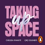 Taking Up Space