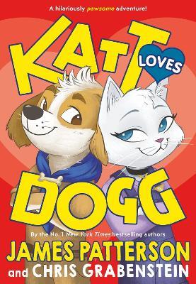 Katt Loves Dogg - James Patterson - cover