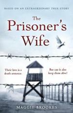 The Prisoner's Wife: based on an inspiring true story