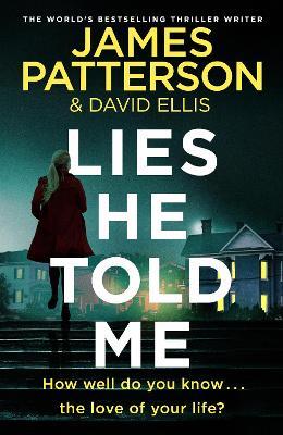 Lies He Told Me - James Patterson - cover