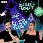 Scarlett Moffatt Wants to Believe