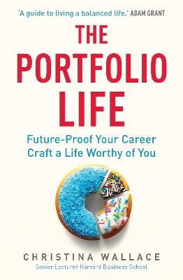The Portfolio Life: Future-Proof Your Career and Craft a Life Worthy of You - Christina Wallace - cover