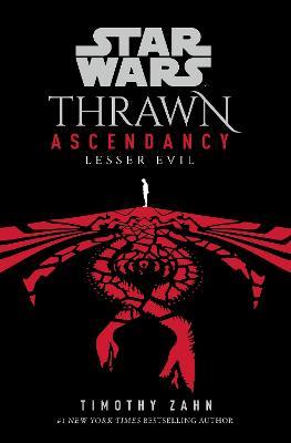 Star Wars: Thrawn Ascendancy: Lesser Evil: (Book 3) - Timothy Zahn - cover