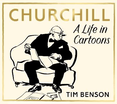 Churchill: A Life in Cartoons - Tim Benson - cover