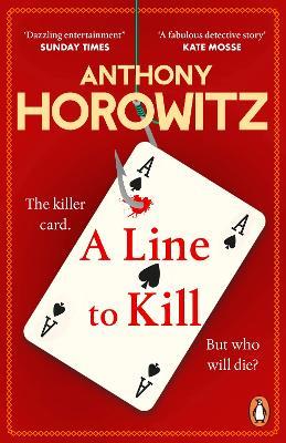 A Line to Kill: a locked room mystery from the Sunday Times bestselling author - Anthony Horowitz - cover