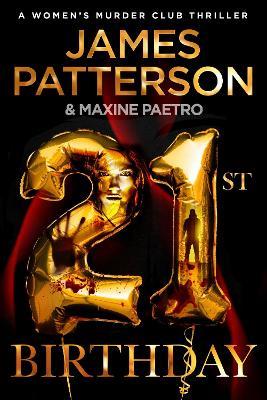 21st Birthday: A young mother and baby daughter go missing (Women’s Murder Club 21) - James Patterson - cover