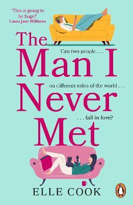 The Man I Never Met: The perfect romance to curl up with this winter - Elle Cook - cover