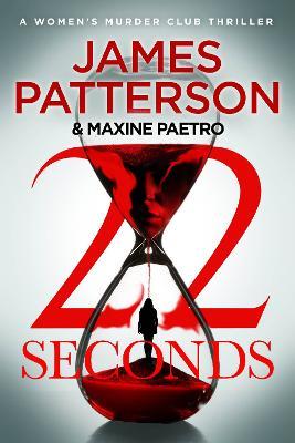22 Seconds: (Women's Murder Club 22) - James Patterson - cover