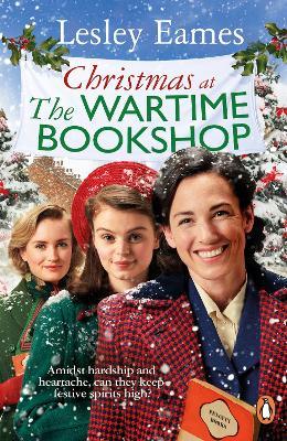Christmas at the Wartime Bookshop: Book 3 in the feel-good WWII saga series about a community-run bookshop, from the bestselling author - Lesley Eames - cover