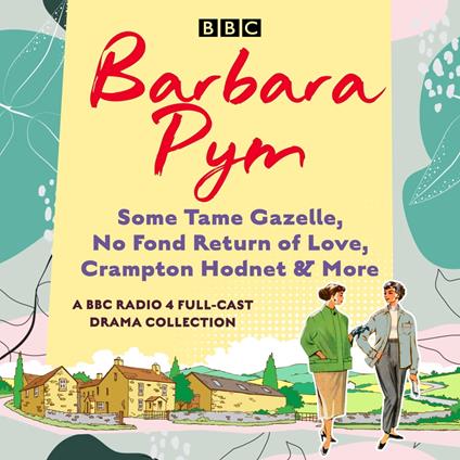 Barbara Pym: A BBC Radio drama collection