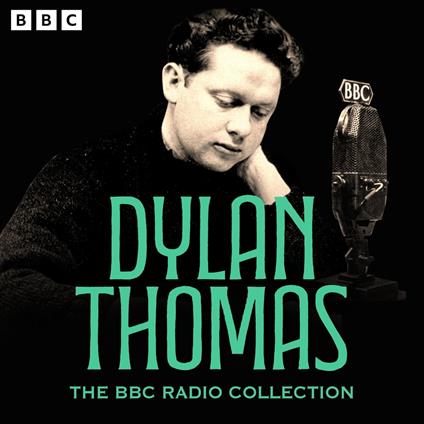 The Dylan Thomas BBC Radio Collection