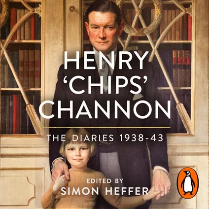 Henry ‘Chips’ Channon: The Diaries (Volume 2)