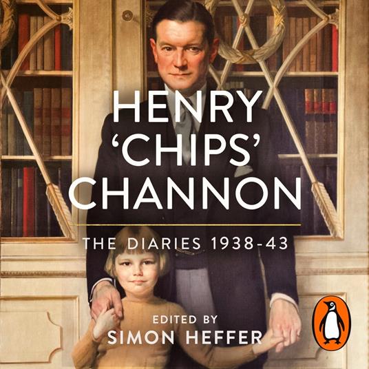 Henry ‘Chips’ Channon: The Diaries (Volume 2)