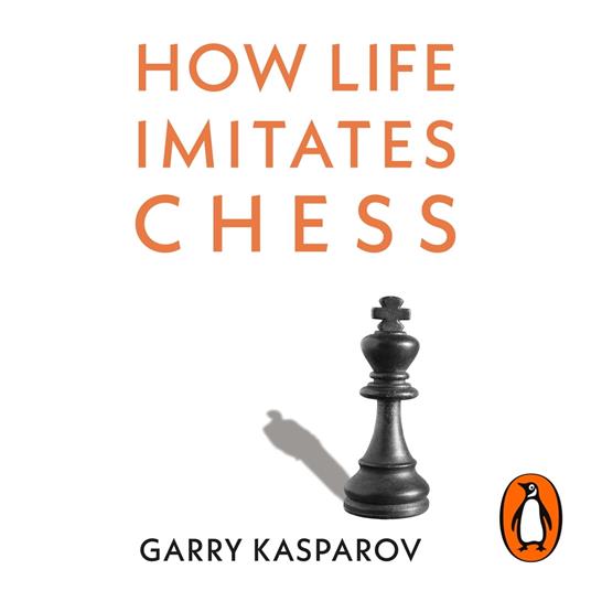 How Life Imitates Chess