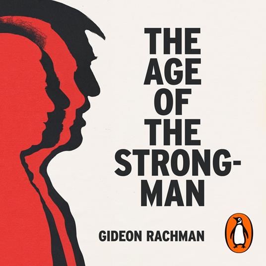 The Age of The Strongman