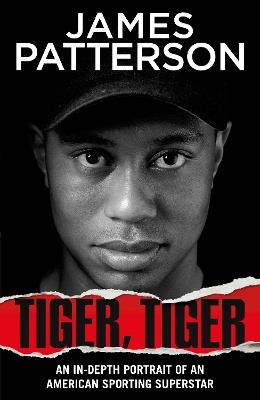 Tiger, Tiger - James Patterson - cover