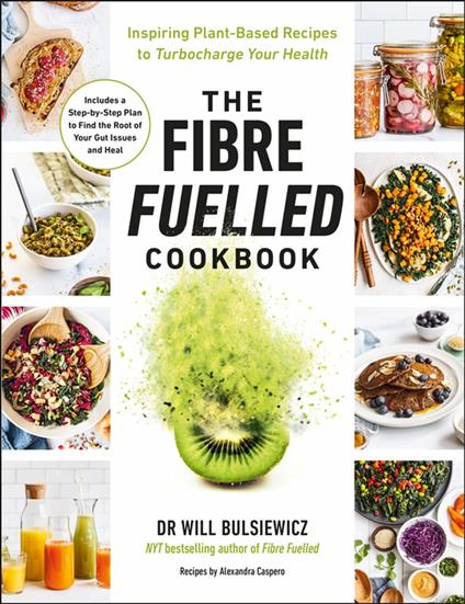 The Fibre Fuelled Cookbook