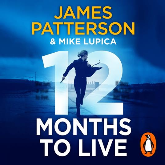 12 Months to Live by James Patterson