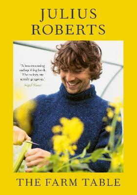 The Farm Table: THE SUNDAY TIMES BESTSELLER - Julius Roberts - cover