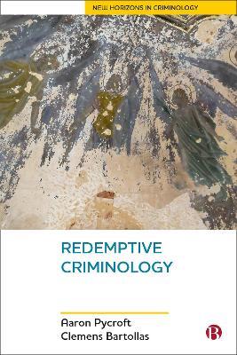 Redemptive Criminology - Aaron Pycroft,Clemens Bartollas - cover