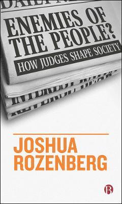 Enemies of the People?: How Judges Shape Society - Joshua Rozenberg - cover