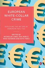 European White-Collar Crime: Exploring the Nature of European Realities