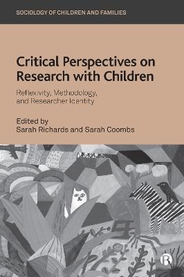 Critical Perspectives on Research with Children: Reflexivity, Methodology, and Researcher Identity - cover