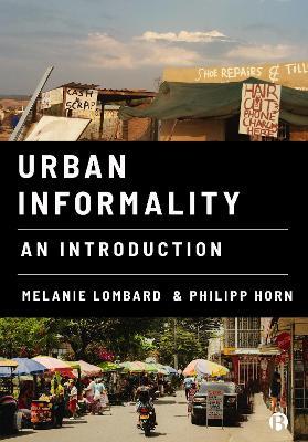 Urban Informality: An Introduction - Melanie Lombard,Philipp Horn - cover