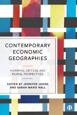 Contemporary Economic Geographies: Inspiring, Critical and Plural Perspectives - cover