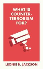 What Is Counterterrorism For?