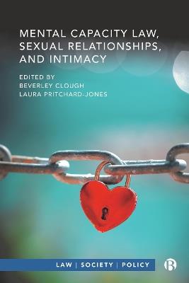 Mental Capacity Law, Sexual Relationships, and Intimacy - cover