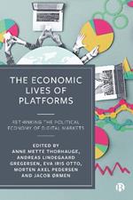 The Economic Lives of Platforms: Rethinking the Political Economy of Digital Markets