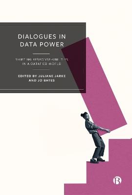 Dialogues in Data Power: Shifting Response-abilities in a Datafied World - cover