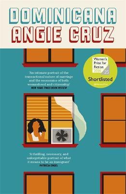 Dominicana: SHORTLISTED FOR THE WOMEN'S PRIZE FOR FICTION 2020 - Angie Cruz - cover