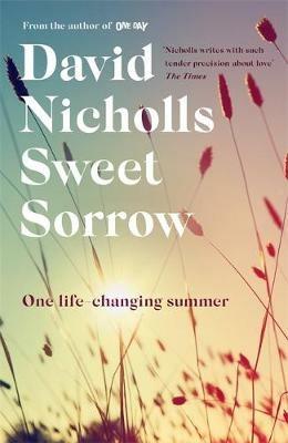 Sweet Sorrow: the Sunday Times bestseller from the author of One Day - David  Nicholls - Libro in lingua inglese - Hodder & Stoughton 