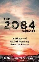 The 2084 Report: A History of Global Warming from the Future