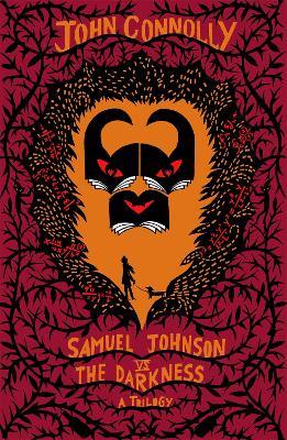 Samuel Johnson vs the Darkness Trilogy: The Gates, The Infernals, The Creeps - John Connolly - cover